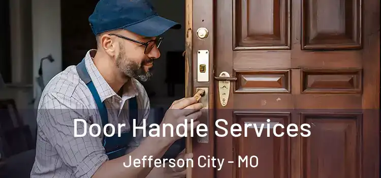 Door Handle Services Jefferson City - MO