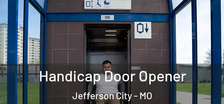 Handicap Door Opener Jefferson City - MO