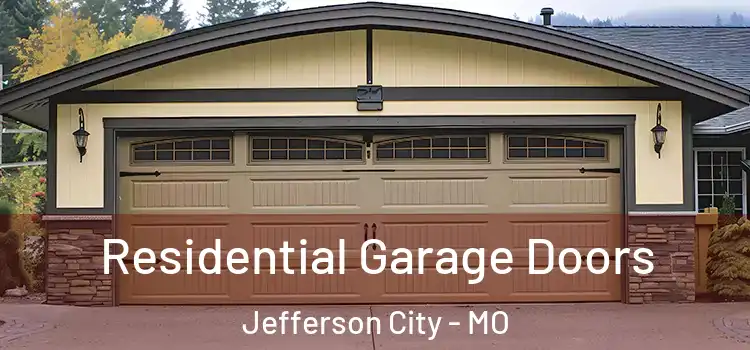  Residential Garage Doors Jefferson City - MO