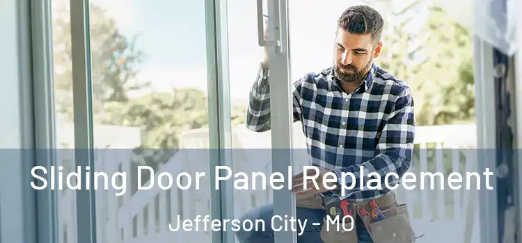  Sliding Door Panel Replacement Jefferson City - MO