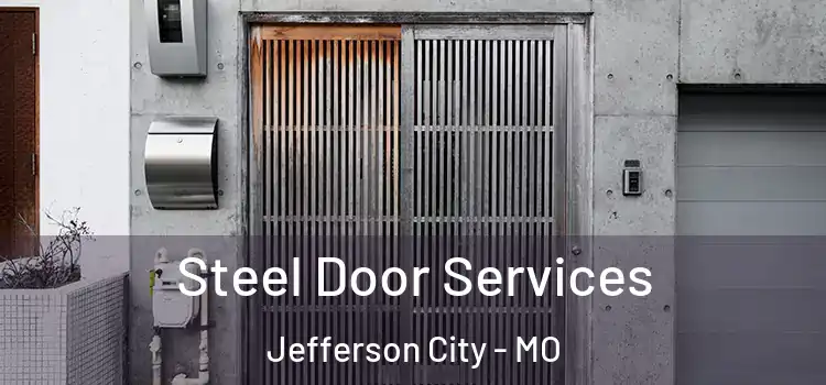 Steel Door Services Jefferson City - MO